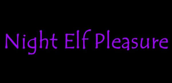  night elf pleasure